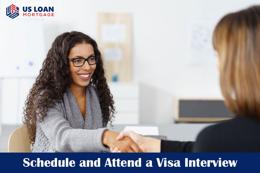 Schedule and Attend a Visa Interview