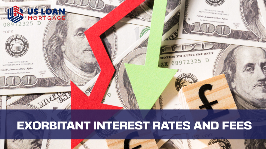 Exorbitant Interest Rates and Fees